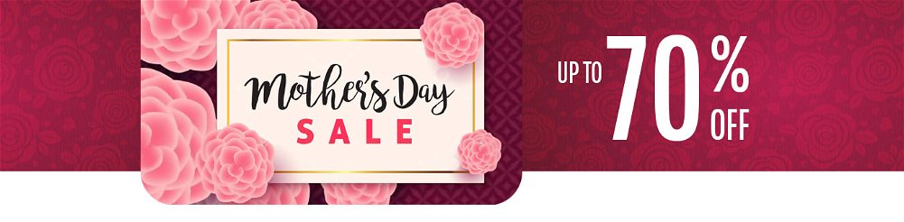 Up to 70% OFF Mothers Day Sale.